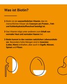 Biotin kommt in den meisten natürlichen Lebensmitteln vor.