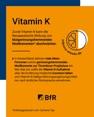 Zu viel Vitamin K kann die Wirkung von blutgerinnungshemmenden Medikamenten abschwächen.